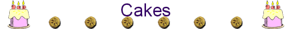 Cakes