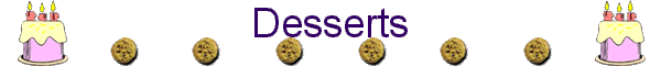 Desserts
